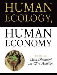Cover image for Human Ecology, Human Economy: Ideas for an ecologically sustainable future
