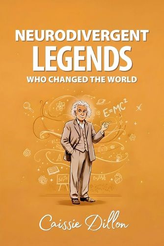 Cover image for Neurodivergent Legends Who Changed the World