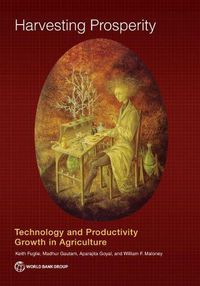 Cover image for Harvesting prosperity: technology and productivity growth in agriculture