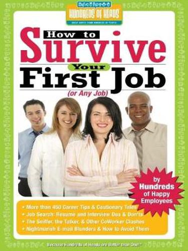 Cover image for How to Survive Your First Job or Any Job: By Hundreds of Happy Employees