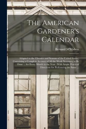 Cover image for The American Gardener's Calendar