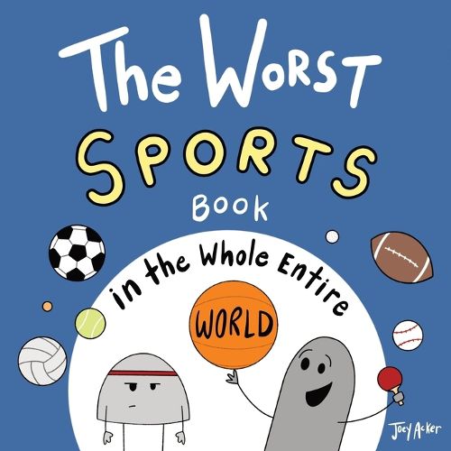 Cover image for The Worst Sports Book in the Whole Entire World