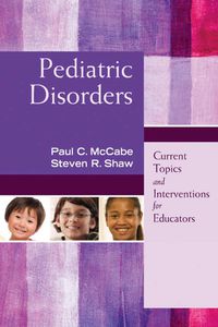 Cover image for Pediatric Disorders: Current Topics and Interventions for Educators