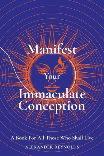 Manifest Your Immaculate Conception