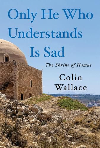 Cover image for Only He Who Understands Is Sad