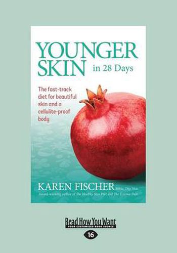 Cover image for Younger Skin in 28 Days: The Fast-Track Diet for Beautiful Skin and a Cellulite-Proof Body