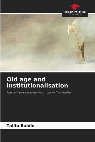 Cover image for Old age and institutionalisation