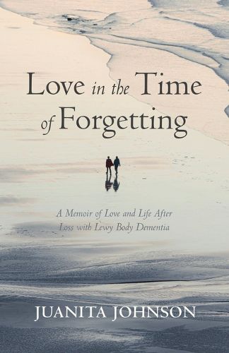 Cover image for Love in the Time of Forgetting