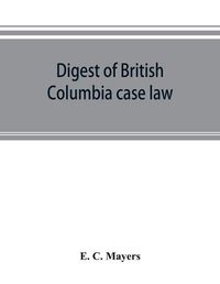 Cover image for Digest of British Columbia case law