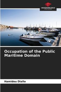 Cover image for Occupation of the Public Maritime Domain