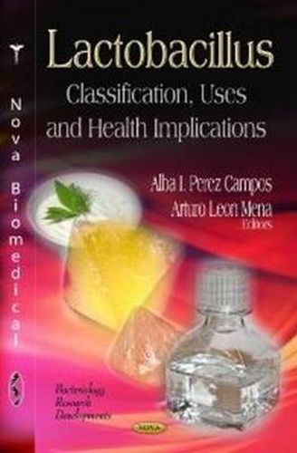 Lactobacillus: Classification, Uses & Health Implications