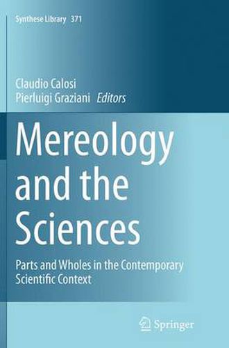 Cover image for Mereology and the Sciences: Parts and Wholes in the Contemporary Scientific Context