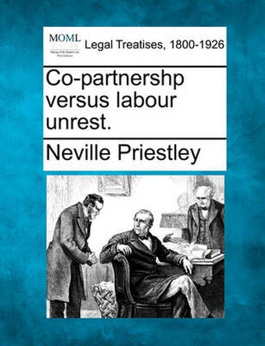 Cover image for Co-Partnershp Versus Labour Unrest.