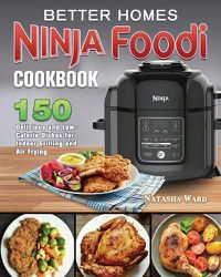 Cover image for Better Homes Ninja Foodi Cookbook