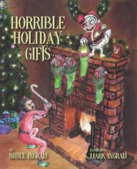 Cover image for Horrible Holiday Gifts