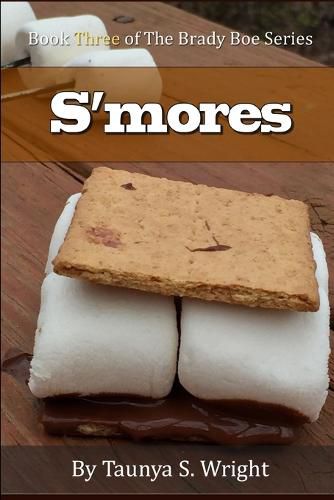 S'mores: Book Three of the Brady Boe Series