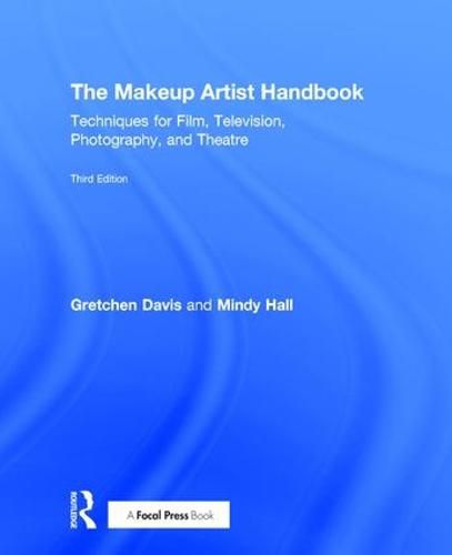 Cover image for The Makeup Artist Handbook: Techniques for Film, Television, Photography, and Theatre