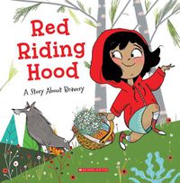 Cover image for Red Riding Hood (Tales to Grow By) (Library Edition): A Story about Bravery