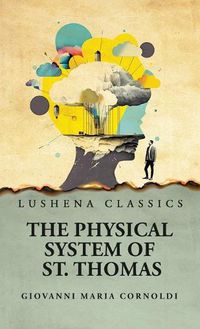 Cover image for The Physical System of St. Thomas