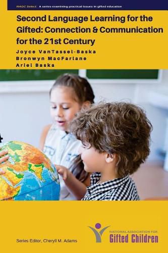 Cover image for Second Language Learning for the Gifted: Connection and Communication for the 21st Century