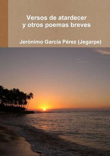 Cover image for Versos De Atardecer Y Otros Poemas Breves