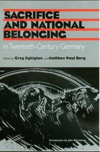 Cover image for Sacrifice and National Belonging in Twentieth-century Germany