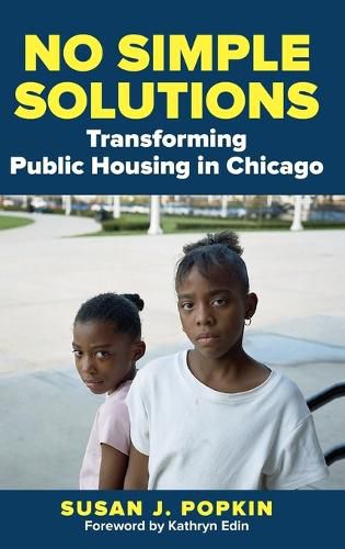 Cover image for No Simple Solutions: Transforming Public Housing in Chicago