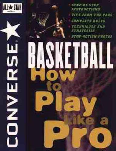 Cover image for Converse All Star Basketball: How to Play Like a Pro