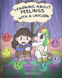 Cover image for Learning about Feelings with a Unicorn: A Cute and Fun Story to Teach Kids about Emotions and Feelings.