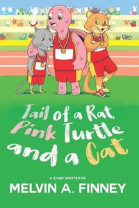 Cover image for Tail of a Rat, Pink Turtle and a Cat