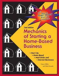 Cover image for Mechanics of Starting A Home Based Business - 2nd edition