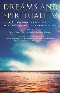 Cover image for Dreams and Spirituality: A handbook for ministry, spiritual direction and counselling