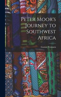 Cover image for Peter Moor's Journey to Southwest Africa