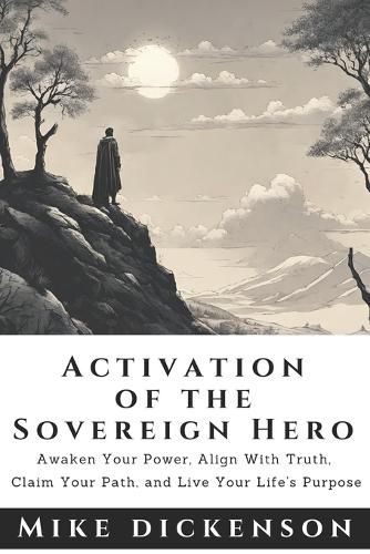 Cover image for The Sovereign Hero's Activation Manual