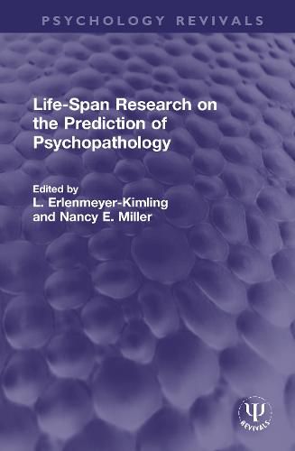 Life-Span Research on the Prediction of Psychopathology