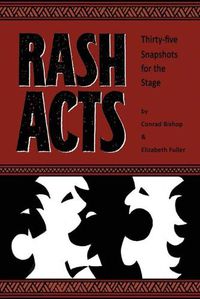 Cover image for Rash Acts: 35 Snapshots for the Stage