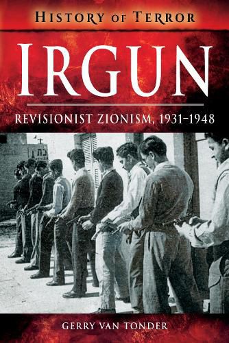 Cover image for Irgun: Revisionist Zionism, 1931-1948