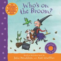 Cover image for Who's on the Broom?: A Room on the Broom Book