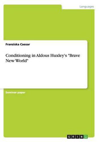 Cover image for Conditioning in Aldous Huxley's Brave New World