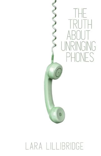 Cover image for The Truth About Unringing Phones