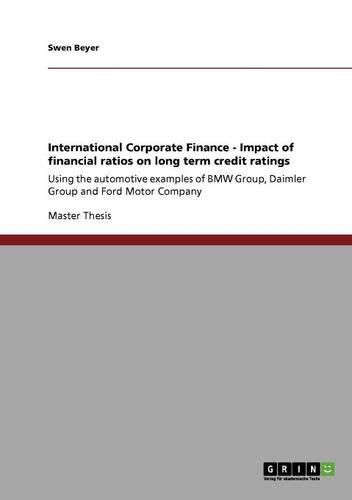 International Corporate Finance - Impact of Financial Ratios on Long Term Credit Ratings