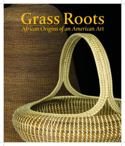 Cover image for Grass Roots: African Origins of an American Art