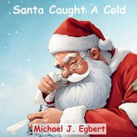 Cover image for Santa Caught A Cold