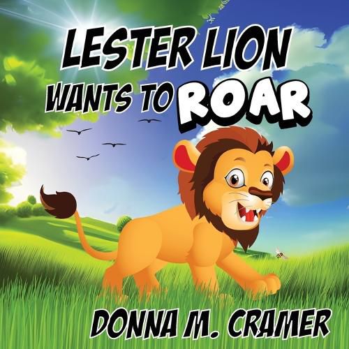 Cover image for Lester Lion Wants to Roar