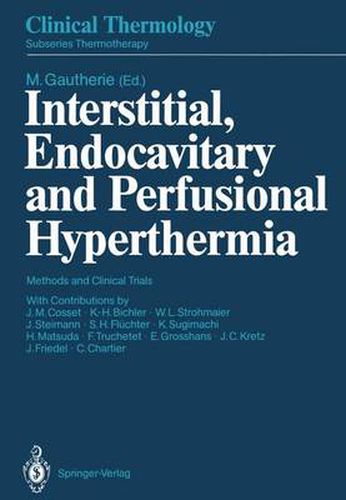 Cover image for Interstitial, Endocavitary and Perfusional Hyperthermia: Methods and Clinical Trials