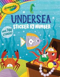 Cover image for Crayola Undersea Sticker by Number