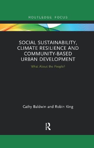 Cover image for Social Sustainability, Climate Resilience and Community-Based Urban: What About the People?