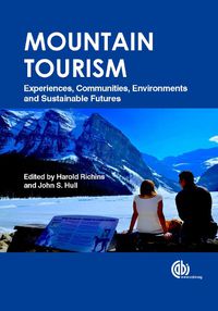 Cover image for Mountain Tourism: Experiences, Communities, Environments and Sustainable Futures