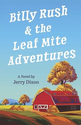 Cover image for Billy Rush and the Leaf Mite Adventures