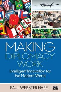 Cover image for Making Diplomacy Work: Intelligent Innovation for the Modern World